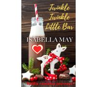 Twinkle, Twinkle, Little Bar: A delicious laugh-out-loud, feel-good romantic comedy - perfect for the holidays... (Foodie Romance Journeys)