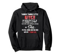 Twinkle Twinkle Little Bitch Go Ahead Keep Talking Shit Go Pullover Hoodie