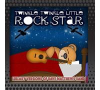 Twinkle Twinkle Little Rock Star - Lullaby Versions of Dave Matthews Band