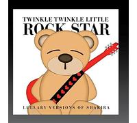 Twinkle Twinkle Little Rock Star - Lullaby Versions of Shakira