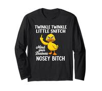 Twinkle Twinkle Little Snitch Mind Your Business Nosy b-tch Long Sleeve T-Shirt