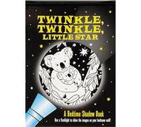 Twinkle, Twinkle Little Star: A Bedtime Shadow Book: Use a Flashlight to Shine the Images on Your Bedroom Wall! (Bedtime Shadow Books)