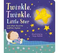 Twinkle, Twinkle Little Star: And Other Favorite Bedtime Rhymes