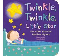 Twinkle, Twinkle, Little Star: And Other Favorite Nursery Rhymes
