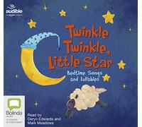 Twinkle Twinkle, Little Star: Bedtime Songs and Lullabies