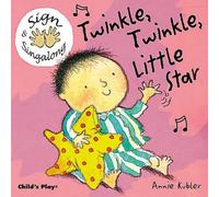 Twinkle, Twinkle, Little Star: BSL (British Sign Language) (Sign & Sing-along) by Annie Kubler (2004-05-03)