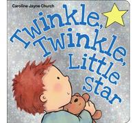 Twinkle, Twinkle, Little Star (Caroline Jayne Church)