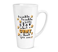 Twinkle Twinkle Little Star What A C*nt I Think You are 17oz Large Latte Mug Cup