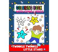 Twinkle Twinkle Little Stars: Coloring Book for Kids with Song Lyrics