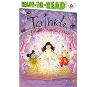 Twinkle, Twinkle Sparkly Star (Twinkle: Ready to Read, Level 2)