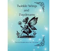 Twinkle Wings and Daydreams Journal: A Whimsical Fairy-Themed Composition Notebook with Lined Pages and Watermark Fairy Wings