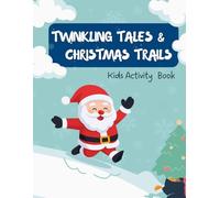 Twinkling Tales & Christmas Trails: Activities & Coloring Book (Holiday Series)
