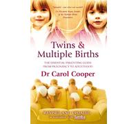 Twins & Multiple Births: The Essential Parenting Guide From Pregnancy to Adulthood