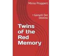 Twins of the Red Memory: I Gemelli Del Destino (Élèves & Honrim: Twins of the Red Memory)