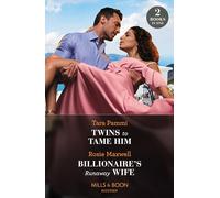 Twins To Tame Him / Billionaire's Runaway Wife : Twins to Tame Him (the Powerful Skalas Twins) / Billionaire's Runaway Wife
