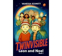 Twinvisible: Leon and Noel - A fantasy children’s book with gentle superheroes, for ages 7+ (Superzwilling)