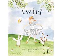 Twirl: God Loves You and Created You with Your Own Special Twirl