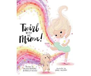 Twirl with Me, Mama!