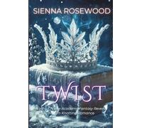 TWIST: A Why Choose Academy Fantasy Reverse Harem Knotting Romance (THE MIDNIGHT ACADEMY)