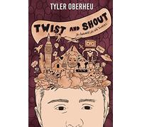Twist and Shout: An Awkward Life with Tourette's