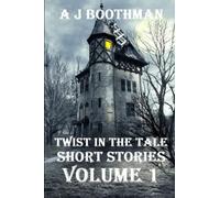 TWIST IN THE TALE SHORT STORIES VOLUME 1