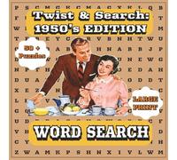 Twist & Search: 1950’s Edition: 1950s Memorabilia & Nostalgia/8.5″ × 8.5″ | 116 Pages | Large Print Easy-Read Word Searches for Seniors -Relive 1950s Classics