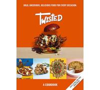 Twisted: A Cookbook - Bold, Unserious, Delicious Food for Every Occasion