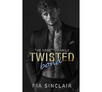 Twisted Bond: A Kidnapping Mafia Romance (The Rosetti Family)