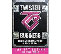 Twisted Business: Lessons from My Life in Rock 'n Roll