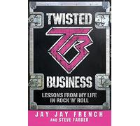 Twisted Business: Lessons from My Life in Rock 'n' Roll