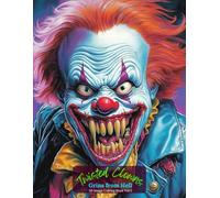 Twisted Clowns: Grins from Hell Coloring Book Vol 3