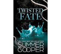 Twisted Fate: A Billionaire Bully Dark Romance: 3 (Twisted Intentions)