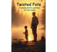 Twisted Fate: A young man's journey to find home