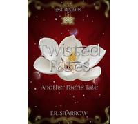 Twisted Fates: Another Faerie Tale (Lost Realms)