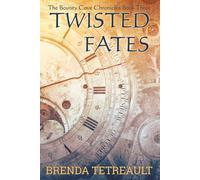 Twisted Fates: Book Three of The Bounty Cove Chronicles