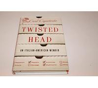 Twisted Head: An Italian American Memoir