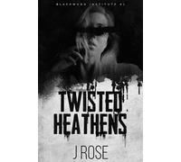 Twisted Heathens: A Dark Reverse Harem Romance (Blackwood Institute)