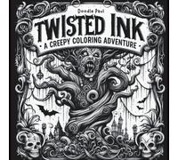 Twisted Ink: A Creepy Coloring Adventure