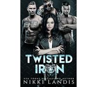 Twisted Iron: Royal Bastards MC Las Vegas, NV Reverse Harem Crossover (GBMC Tonopah, NV)