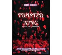 Twisted King: She's His New Favorite Game: 1 (Cruel Obsession)