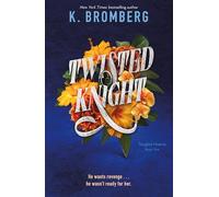 Twisted Knight: Tangled Hearts, Book One: 1