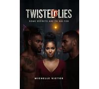 Twisted Lies: Some Secrets Are To Die For