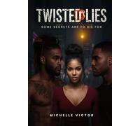 Twisted Lies: Some Secrets Are To Die For