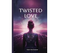 Twisted Love: 100 True Stories of Obsession, Control, and Murder (Crime & Mystery)