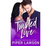 Twisted Love: A Fake Relationship Romance (Modern Romance)