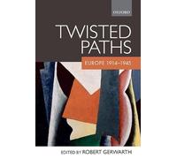 Twisted Paths: Europe 1914-1945