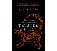 Twisted Pike : An utterly bewitching British folk horror novel