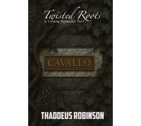 Twisted Roots: A Cesare Romano Tale: A Cesare Romano Tale: 1 (Cesare Romano Tales)