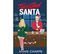 Twisted Santa: A Grumpy Boss and Curvy Girl Romance (Sweet but Twisted Christmas)