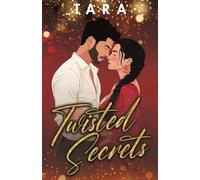 Twisted Secrets: A sizzling angsty Indian Romance (Forbidden)
